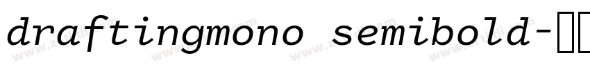 draftingmono semibold字体转换 draftingmono semibold字体转换